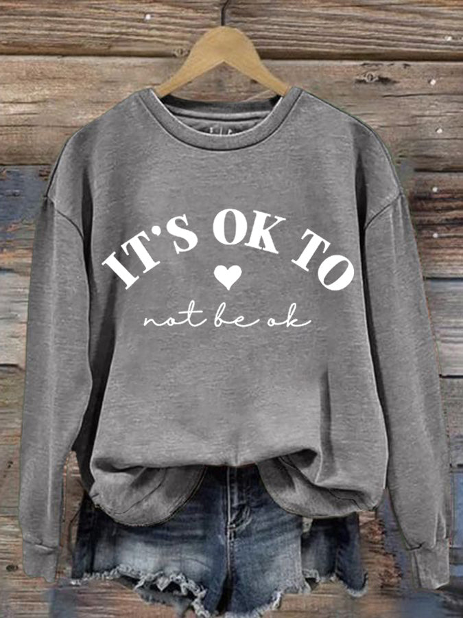 Lässiges Sweatshirt mit Rundhalsausschnitt und Aufdruck „It's Ok Not To Be Ok“ für Damen