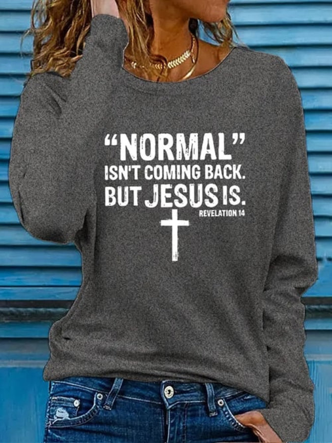 Women's "Normal" Isn'T Coming Back. But Jesus Is Print Casual T-Shirt