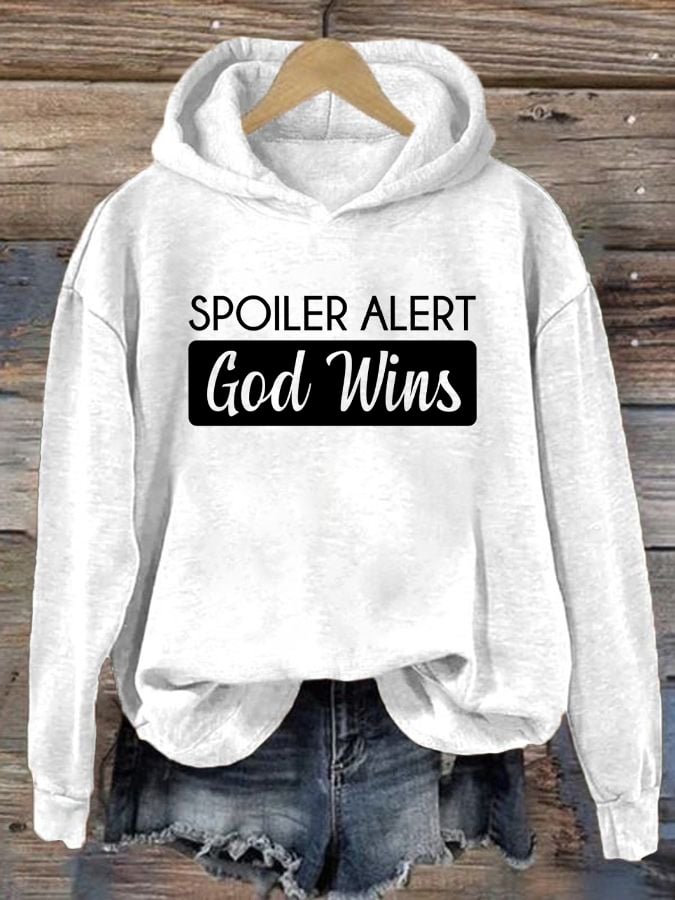 Women's Spoiler Alert God Wins Print Hoodie