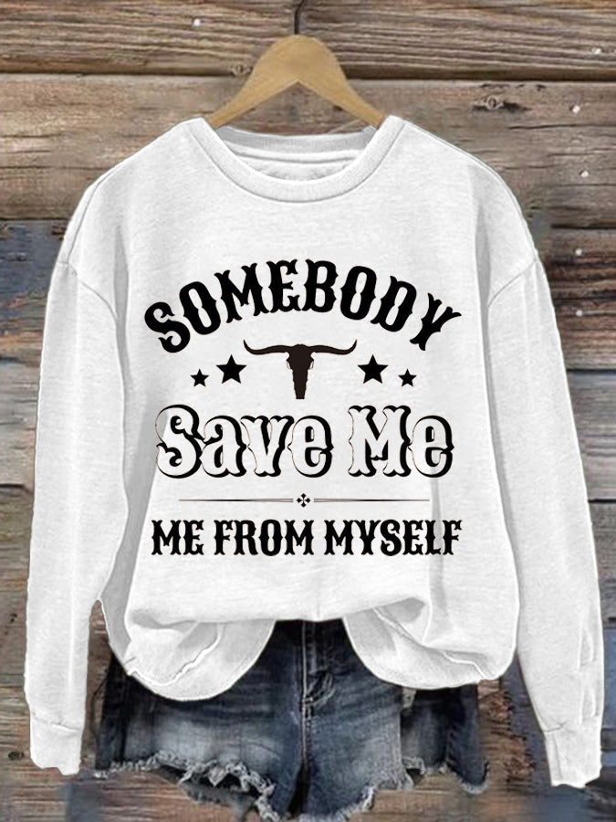 Damen-Sweatshirt mit Aufdruck „Somebody Save Me Me From Myself“