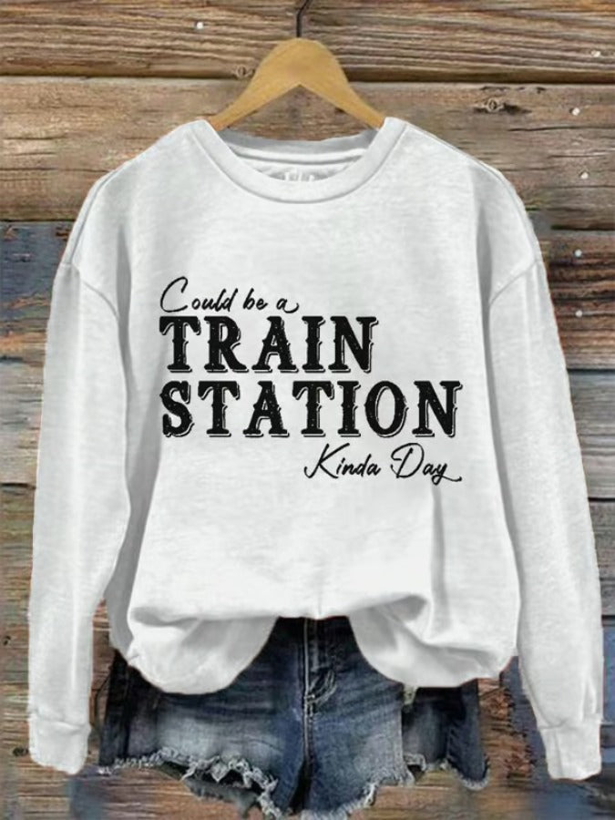 Women's Could Be A Train Station Kinda Day Print Crew Neck Sweatshirt