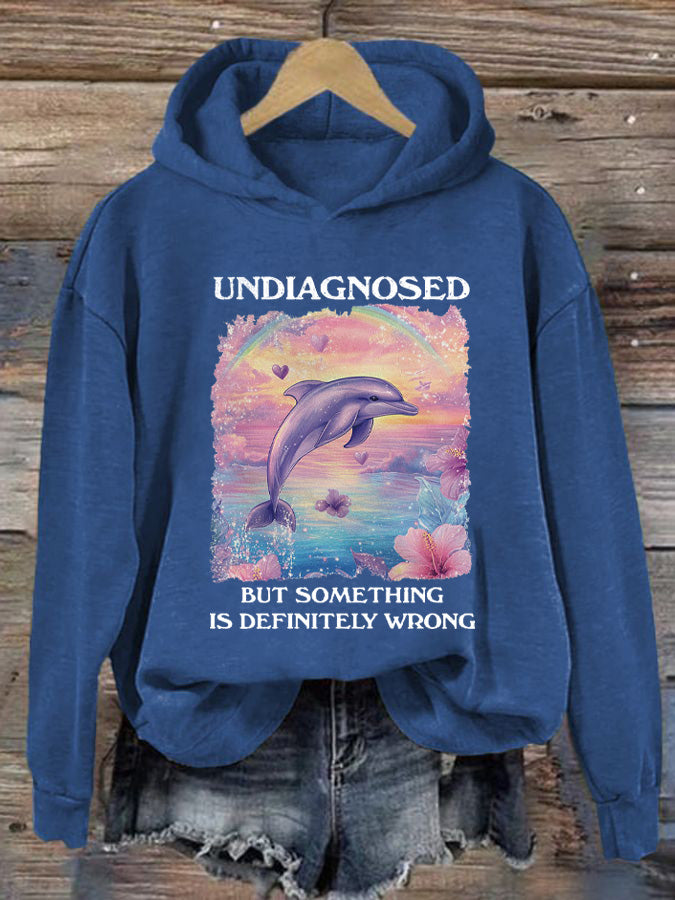 Women's Undiagnosed But Something Is Definitely Wrong Printed Casual Hoodie