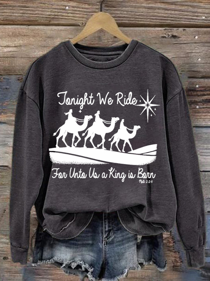 Women's Faith Religious Christmas Tonight We Ride Trip Print Sweatshirt