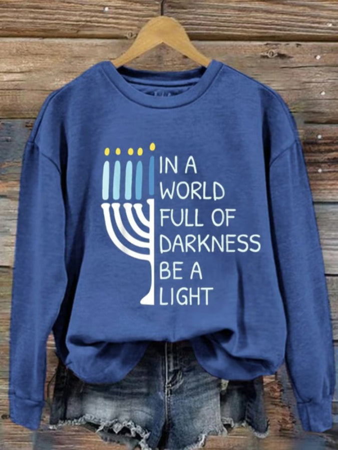 Women's In A Wolrd Full of Darkness Be A Light Hanukkah Printed Sweatshirt