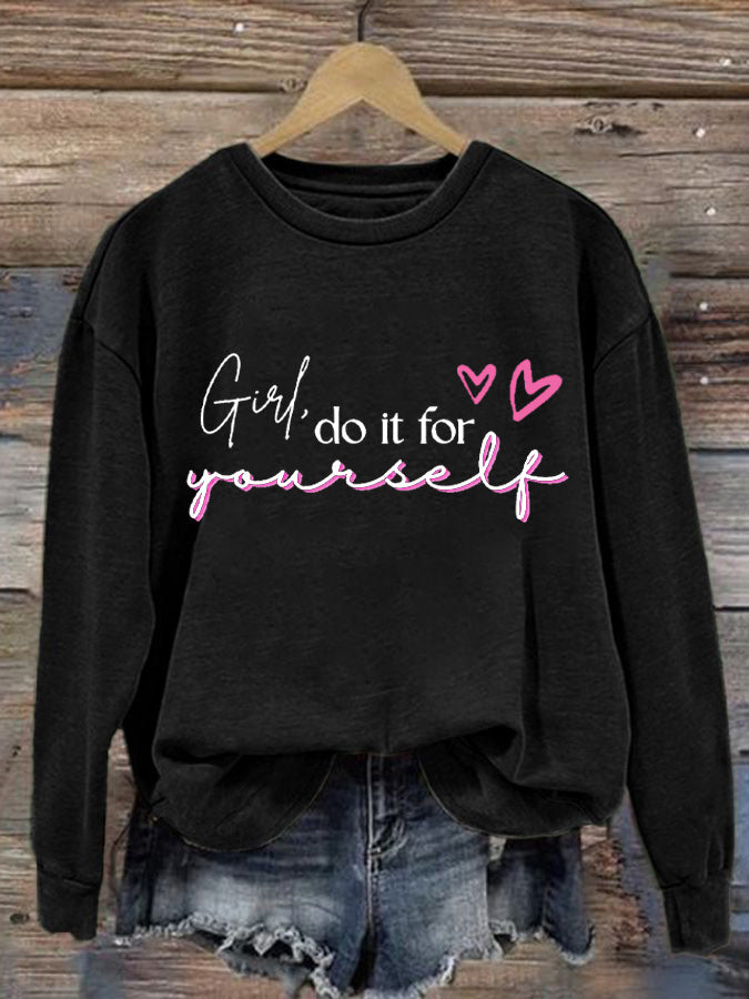 Women's Girl Do It for You Print Long Sleeve Sweatshirt