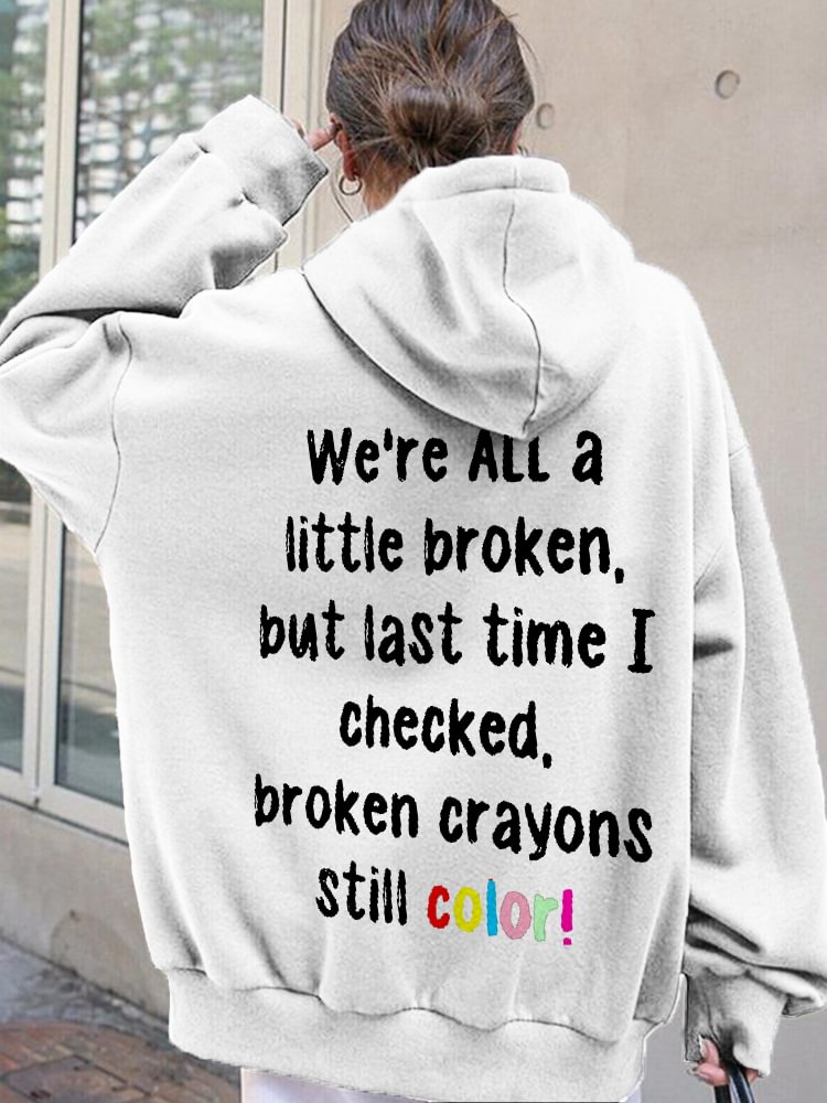 Broken Crayons Still Color Graphic Comfy Hoodie