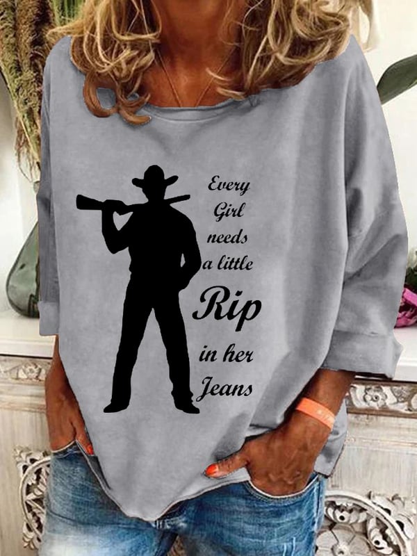 Women's Every Girl Needs A Little Rip In Her Jeans Casual Long-Sleeve Top