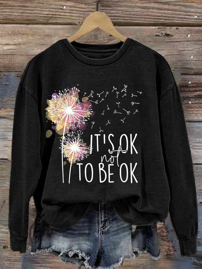 Women's It's Ok Not To Be Ok Printed Casual Crew Neck Sweatshirt