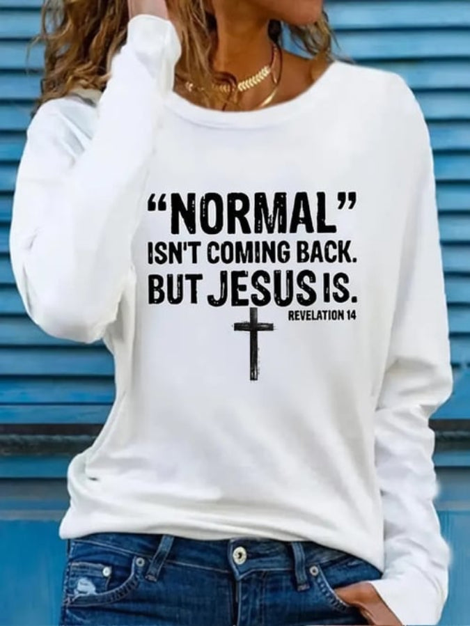 Women's "Normal" Isn'T Coming Back. But Jesus Is Print Casual T-Shirt