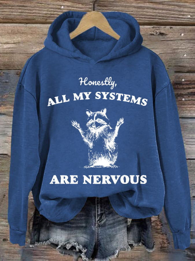 Women's Honestly All of My Systems Are Nervous Printed Casual Hoodie