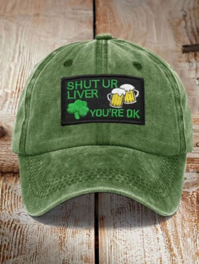 Unisex St Patricks Day Shut Up Liver You're OK Printed Hat