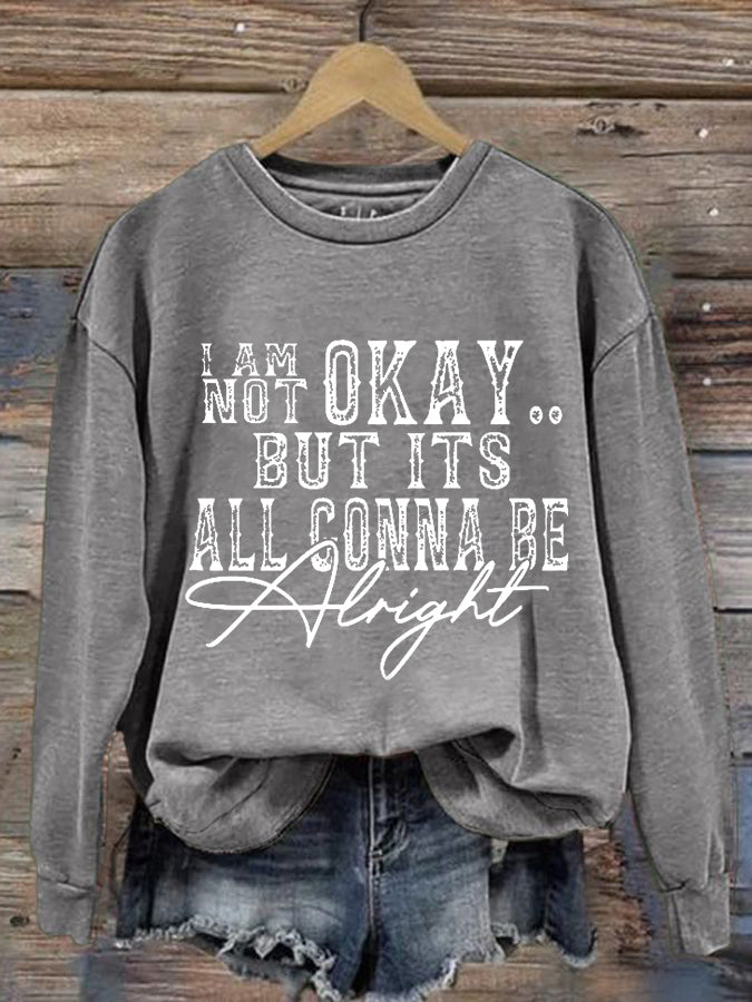 Women's I Am Not Okay Printed Casual Crew Neck Sweatshirt