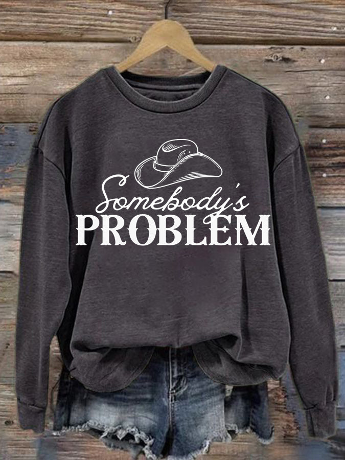 Women's Somebody’s Problem Country Music Print Sweatshirt