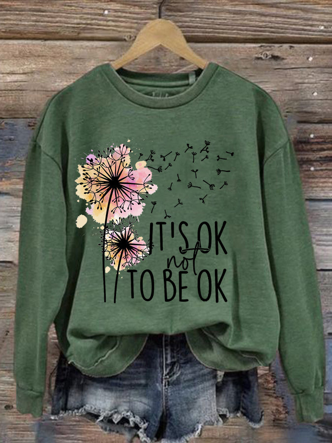 Women's It's Ok Not To Be Ok Printed Casual Crew Neck Sweatshirt