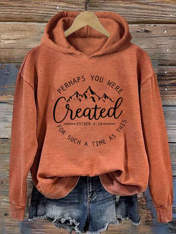 Women's Perhaps You Were Created Casual Hoodie