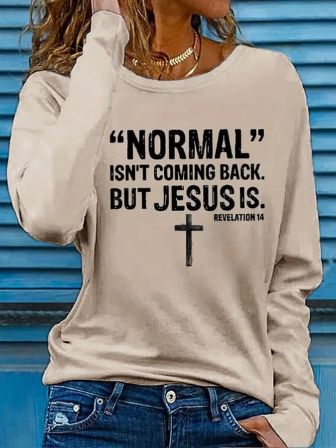 Women's "Normal" Isn'T Coming Back. But Jesus Is Print Casual T-Shirt