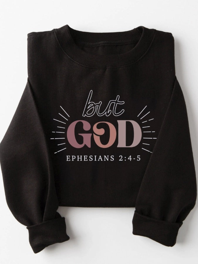 Women's But God Printed Sweatshirt