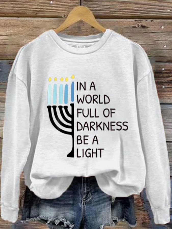 Women's In A Wolrd Full of Darkness Be A Light Hanukkah Printed Sweatshirt