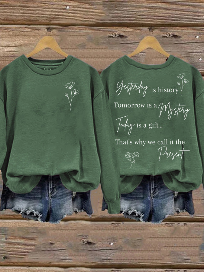 Women's Today Is A Gift Print Long Sleeve Sweatshirt