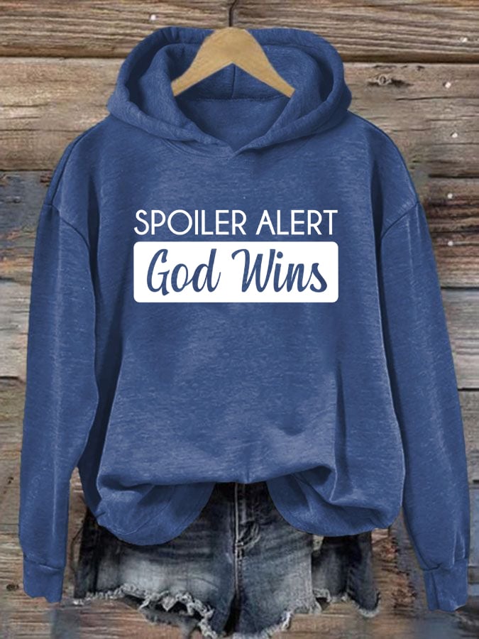 Women's Spoiler Alert God Wins Print Hoodie