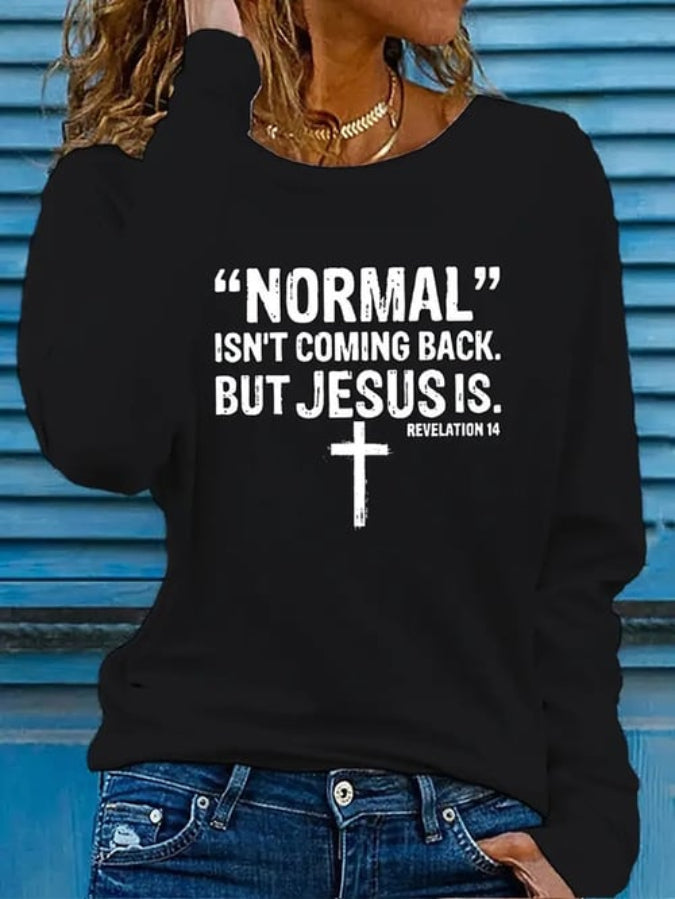 Women's "Normal" Isn'T Coming Back. But Jesus Is Print Casual T-Shirt