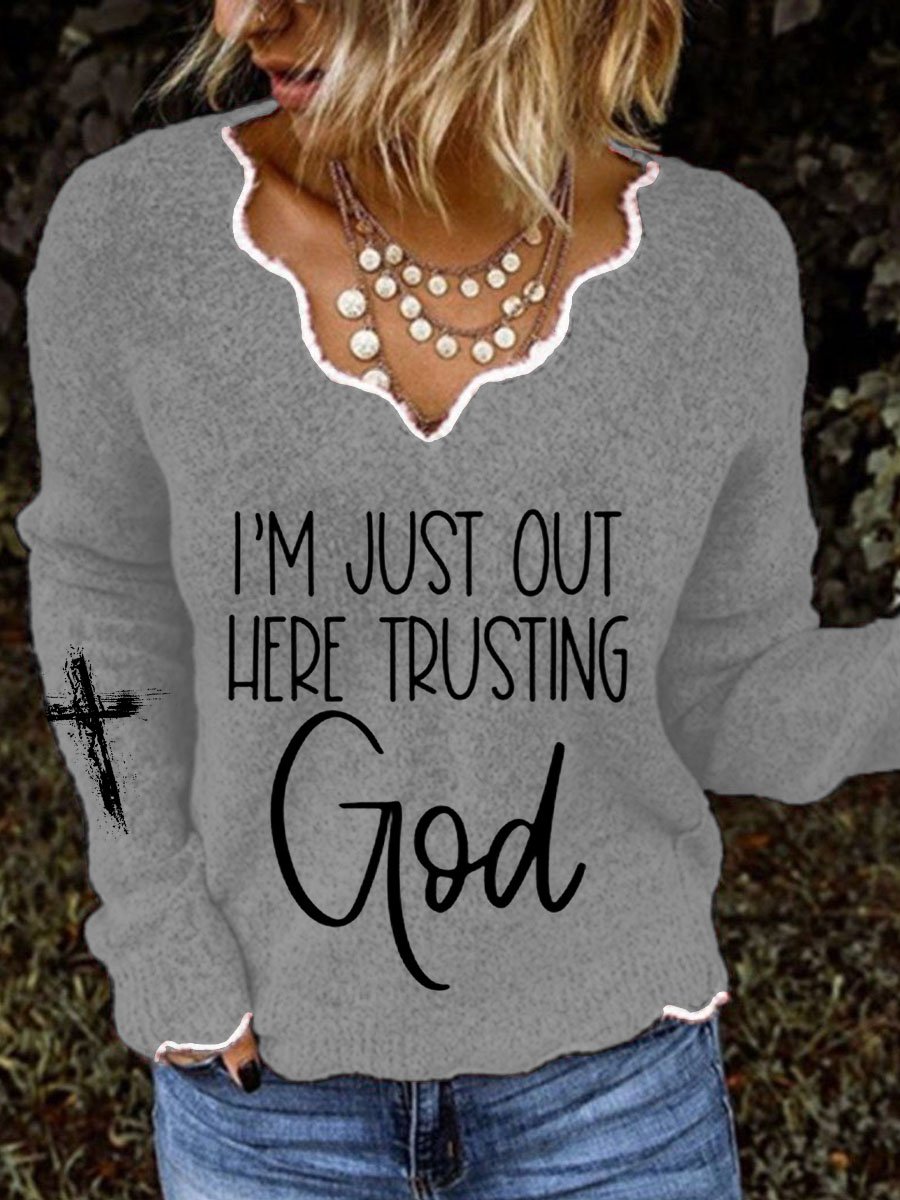 Women's Faith I'm Just Here Trusting God Cross Print Sweater