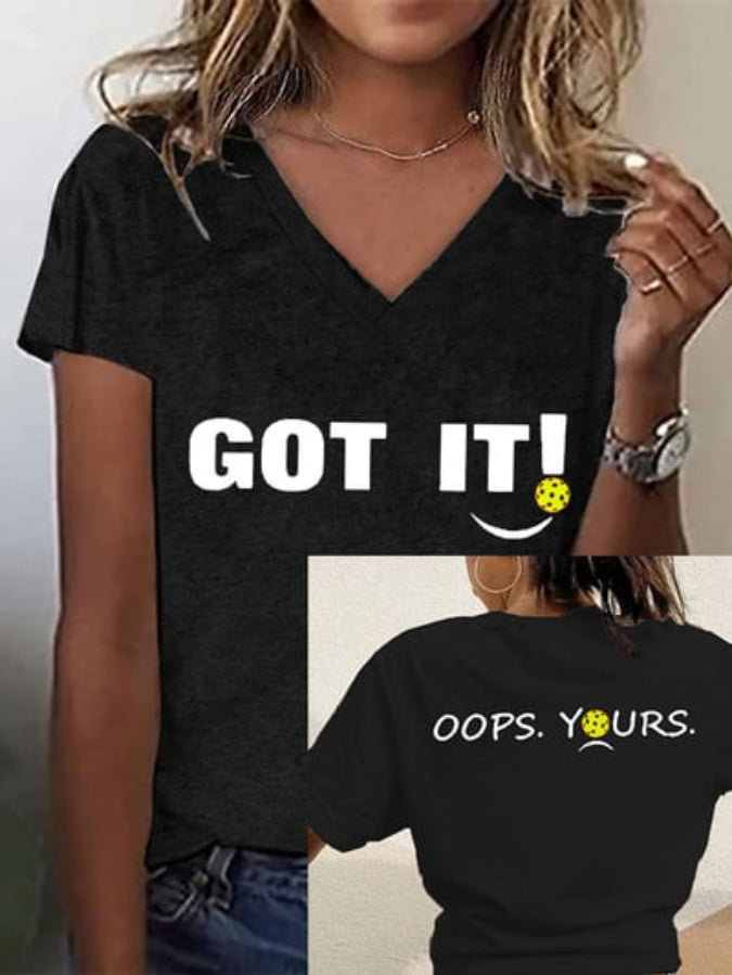 Women's Pickleball Lovers "GOT IT! OOPS. YOURS." Double-sided Printed T-shirt