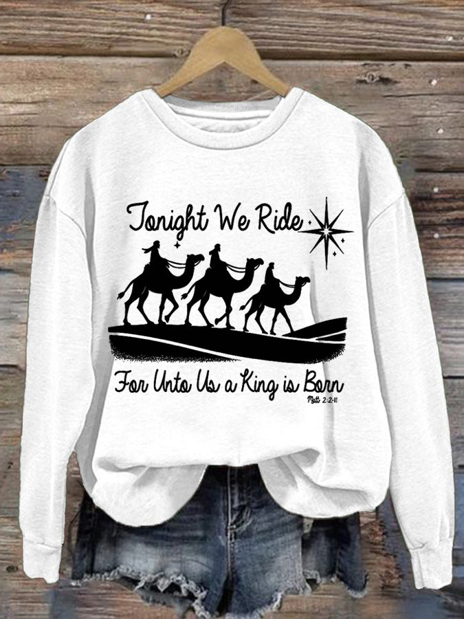 Women's Faith Religious Christmas Tonight We Ride Trip Print Sweatshirt