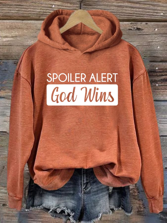 Women's Spoiler Alert God Wins Print Hoodie