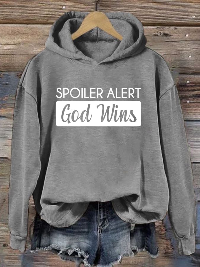 Women's Spoiler Alert God Wins Print Hoodie