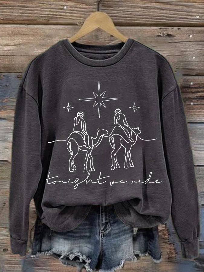 Women's Faith Religious Christmas Tonight We Ride Trip Print Sweatshirt