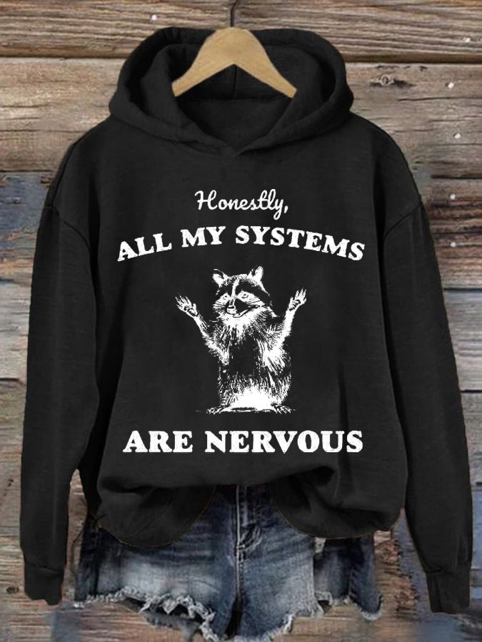 Women's Honestly All of My Systems Are Nervous Printed Casual Hoodie