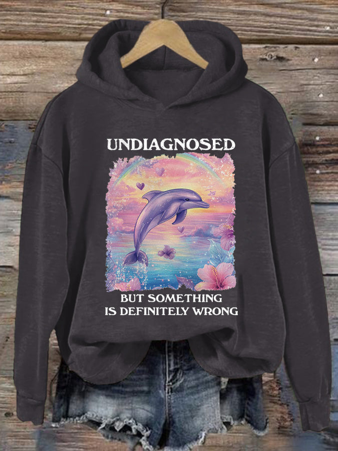 Women's Undiagnosed But Something Is Definitely Wrong Printed Casual Hoodie