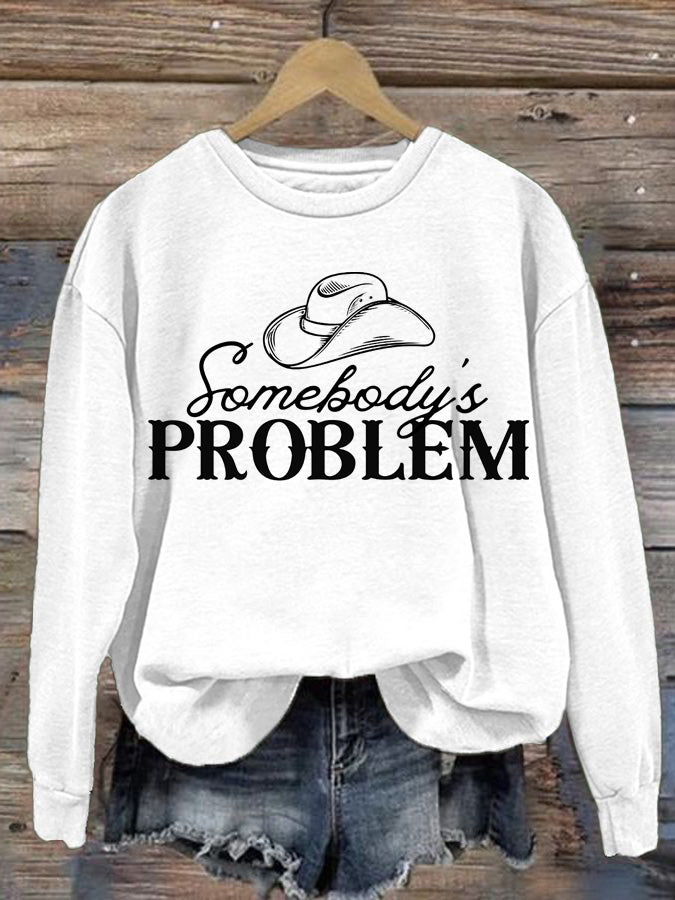 Women's Somebody’s Problem Country Music Print Sweatshirt