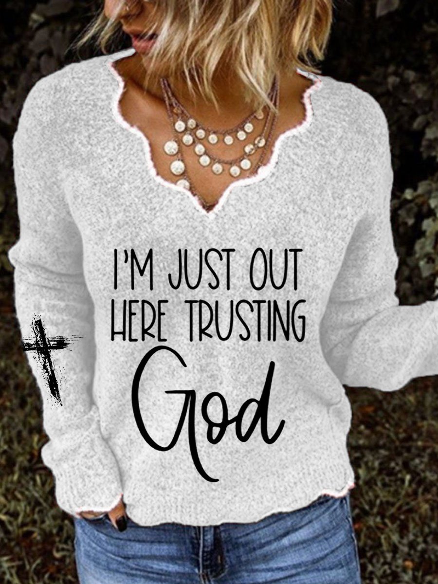 Women's Faith I'm Just Here Trusting God Cross Print Sweater