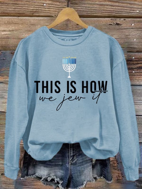 Women's This Is How We Jew It Hanukkah Printed Sweatshirt