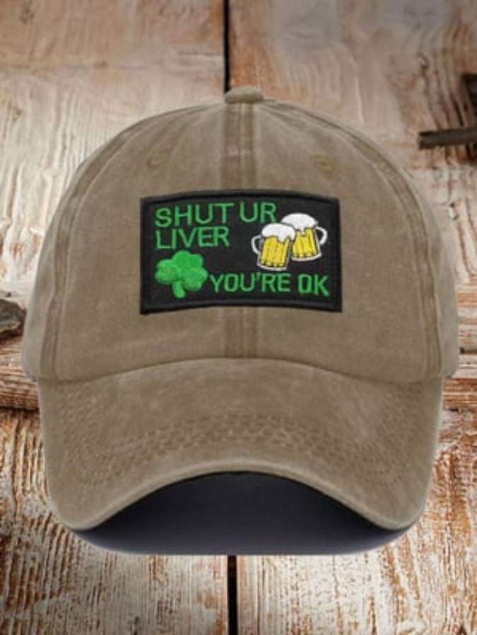 Unisex St Patricks Day Shut Up Liver You're OK Printed Hat