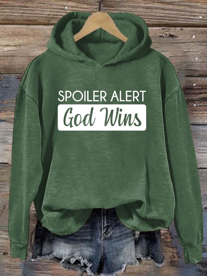 Women's Spoiler Alert God Wins Print Hoodie