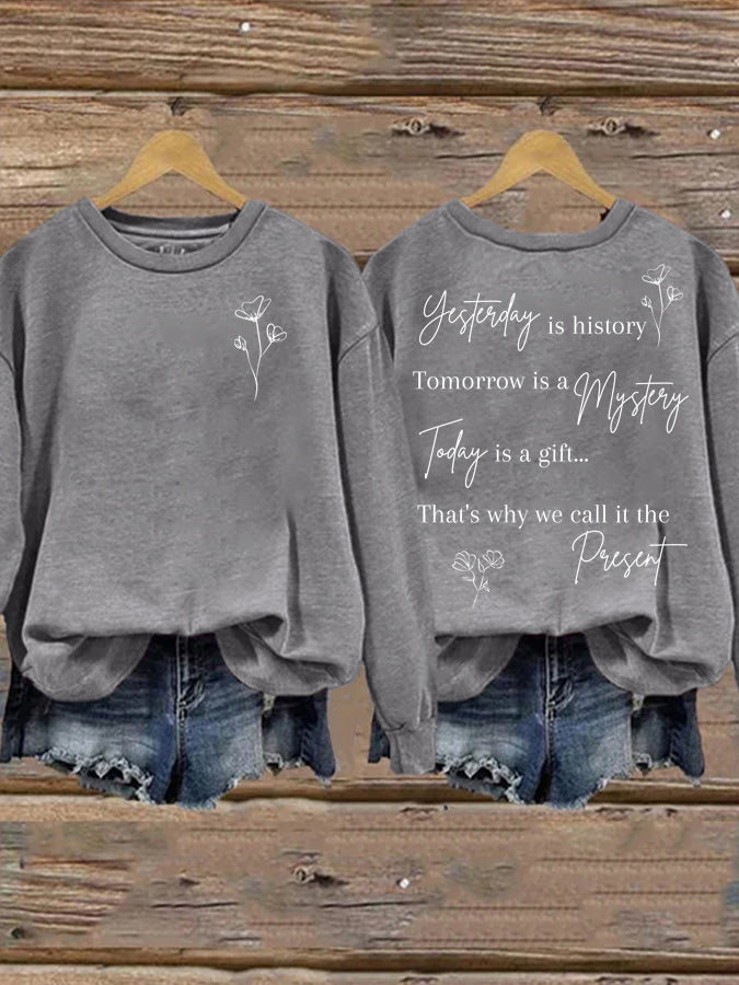 Women's Today Is A Gift Print Long Sleeve Sweatshirt